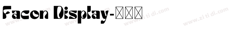 Facon Display字体转换 Facon Display字体转换